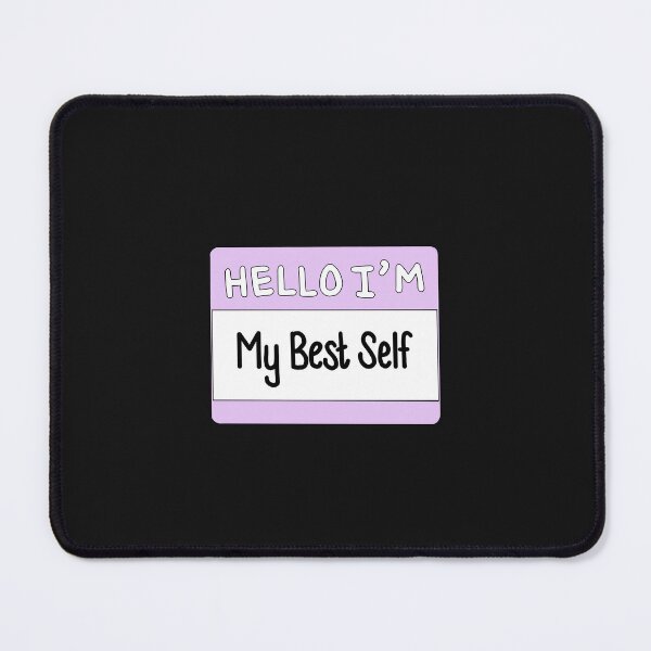 Item preview, Hello I'm My Best Self designed and sold by thecoookiegal.