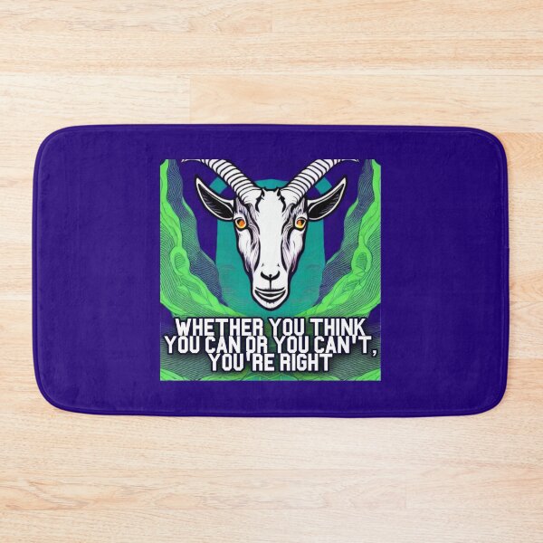 Item preview, Whether You Think You can or You can't, You're Right. Goat Simulator  designed and sold by Trendy-Now.