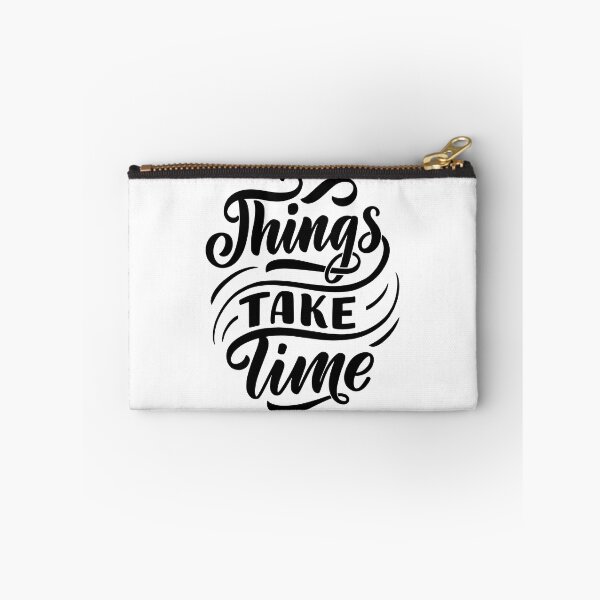 Item preview, things take time designed and sold by wordsandwords.