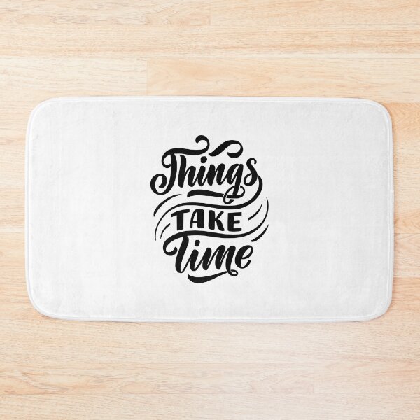 Item preview, things take time designed and sold by wordsandwords.
