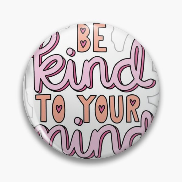 Item preview, BE KIND TO YOUR MIND designed and sold by Shaphophu.