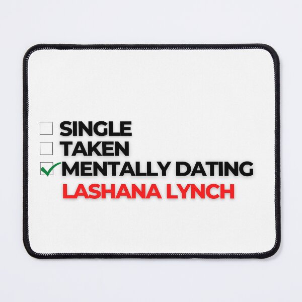 Item preview, Mentally Dating Lashana Lynch designed and sold by Itsheartshop.