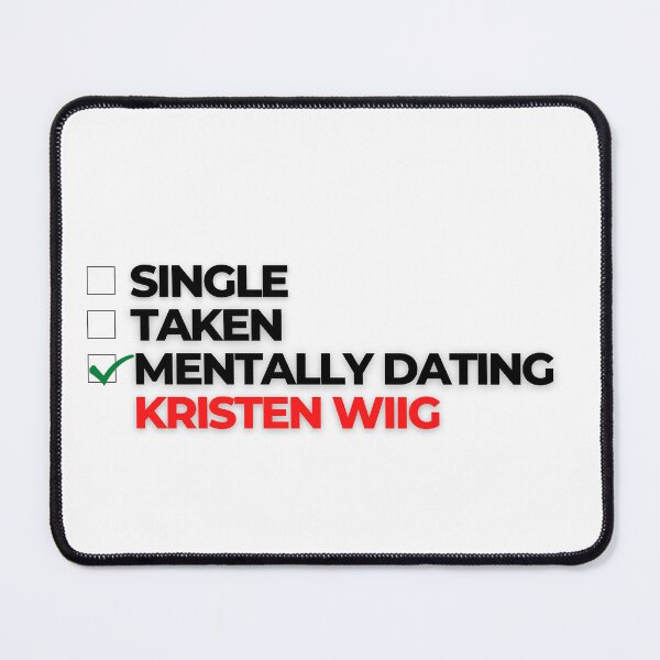 Item preview, Mentally Dating Kristen Wiig designed and sold by Itsheartshop.