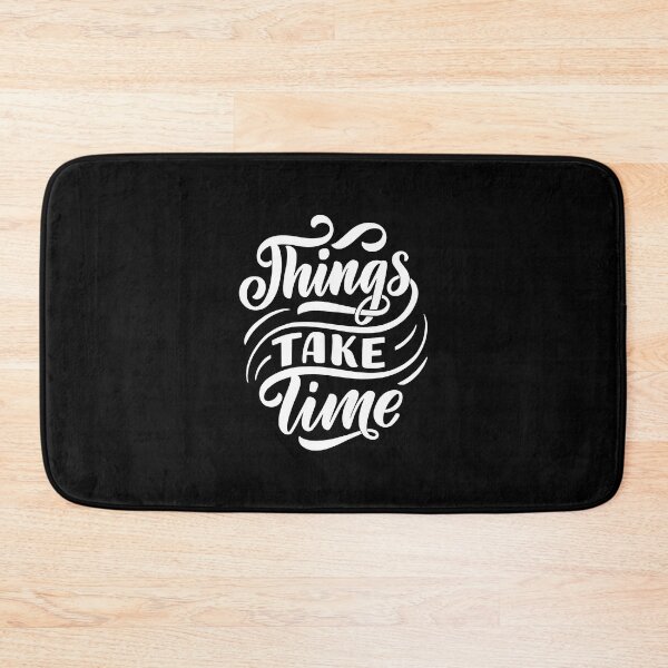 Item preview, things take time designed and sold by wordsandwords.