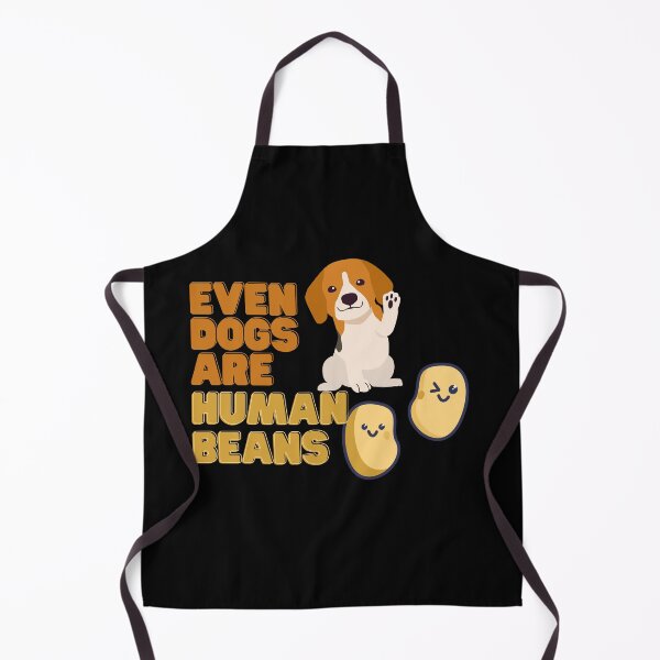 Item preview, Even Dogs Are Human Beans Funny designed and sold by Dewlangrial.