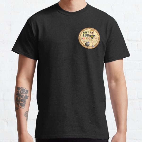 Navy EOD - Tell your girl we said hello Classic T-Shirt