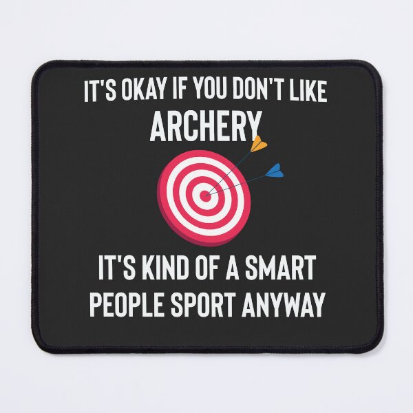Item preview, It's Okay If You Don't Like Archery | Sports Lovers designed and sold by RobbRY.