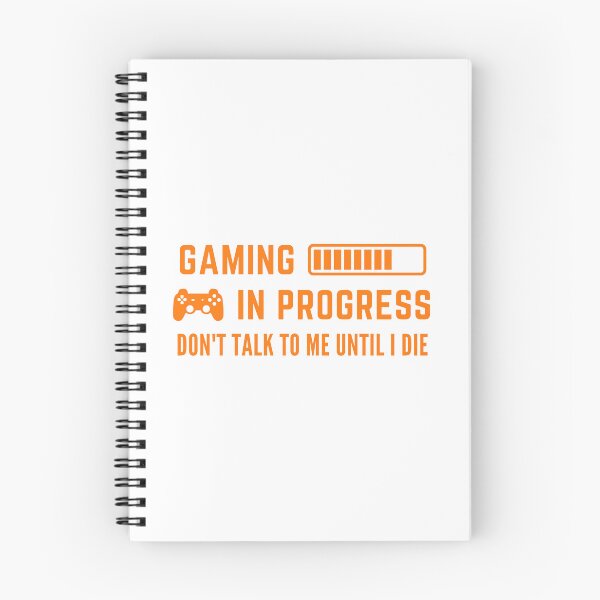 Item preview, gaming in progress, don't talk to me until i die designed and sold by wordsandwords.