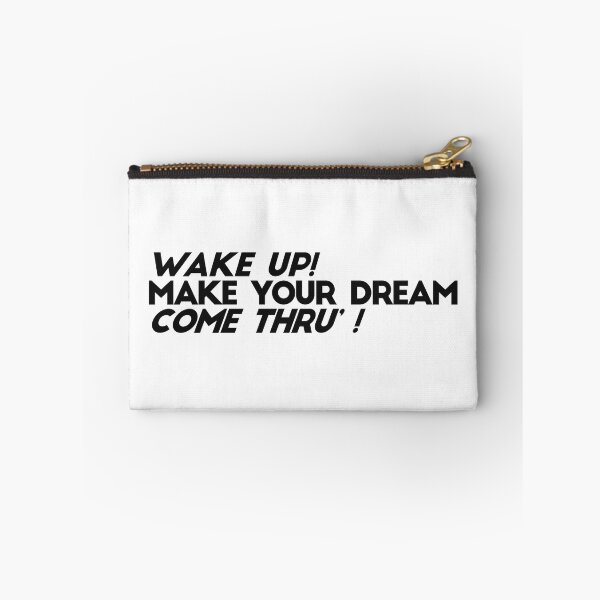 Item preview, WAKE UP! MAKE YOUR DREAM COME TRUE'! designed and sold by ZalynsGraphic.