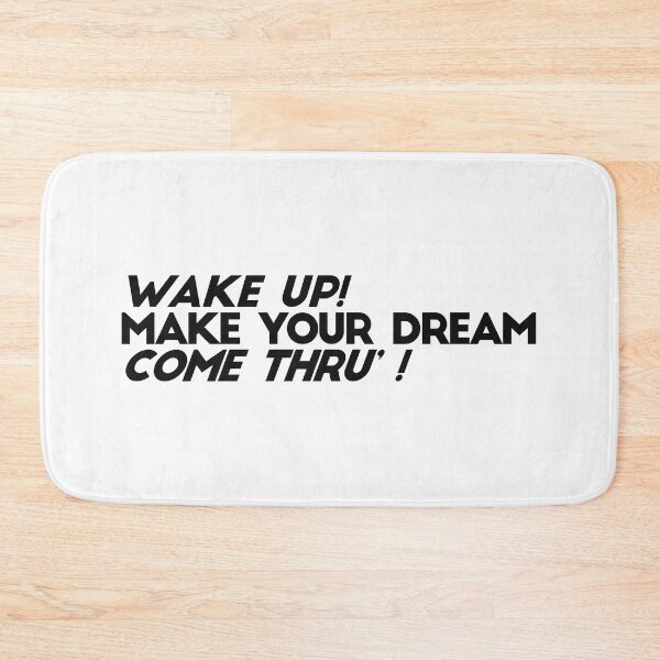 Item preview, WAKE UP! MAKE YOUR DREAM COME TRUE'! designed and sold by ZalynsGraphic.