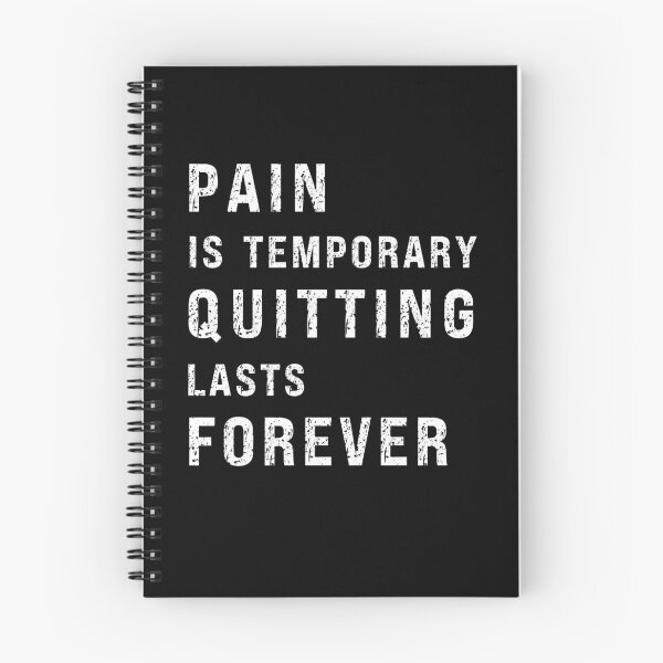 Item preview, PAIN IS TEMPORARY QUITTING LASTS FOREVER designed and sold by KatisDesign.
