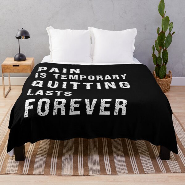 Item preview, PAIN IS TEMPORARY QUITTING LASTS FOREVER designed and sold by KatisDesign.