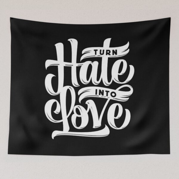 Item preview, Turn Hate Into Love designed and sold by -DEEWOLF-.