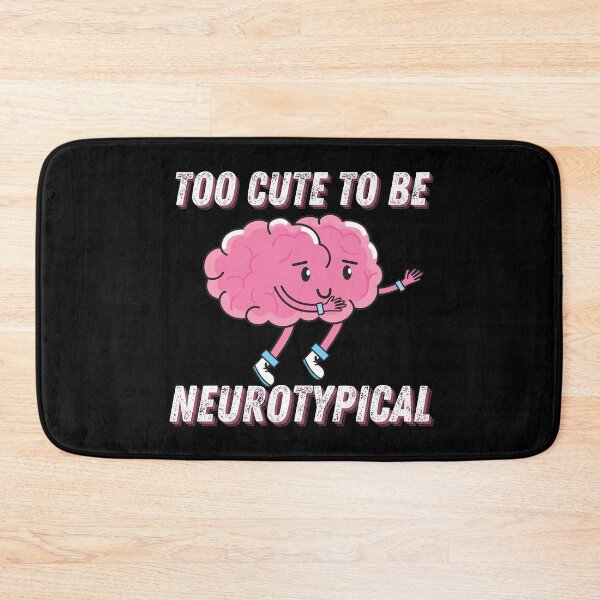 Item preview, too cute to be neurotypical designed and sold by The-Armour.