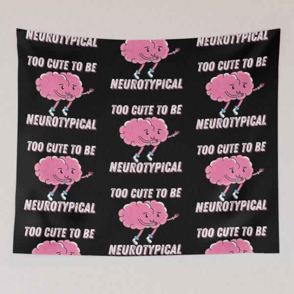 Item preview, too cute to be neurotypical designed and sold by The-Armour.