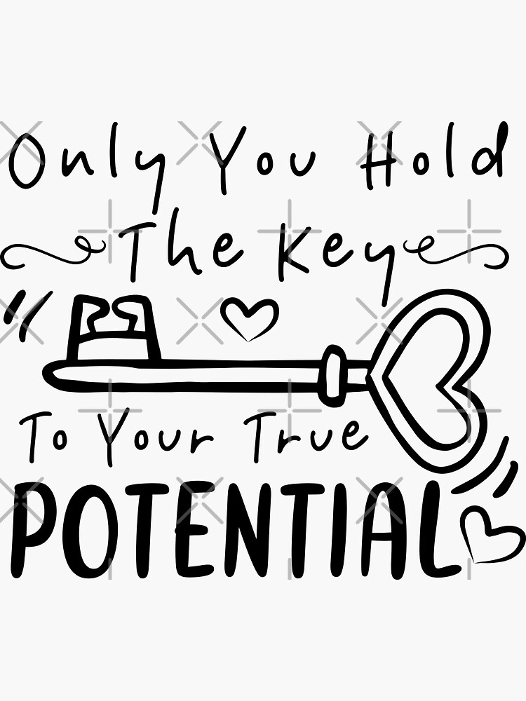 Only You Hold The Key To Your True Potential Sticker For Sale By