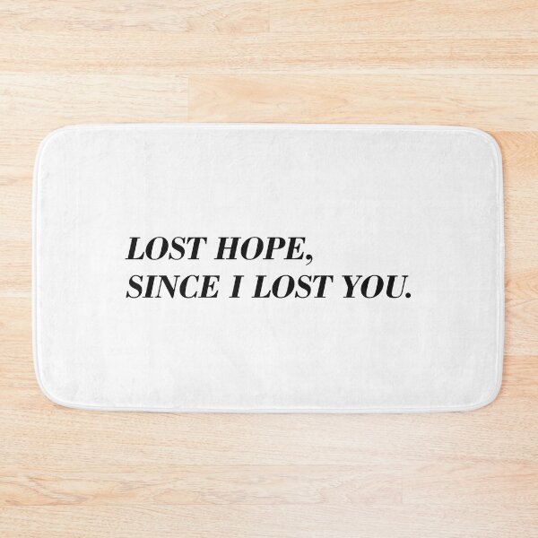 Item preview, LOST HOPE, SINCE I LOST YOU. designed and sold by ZalynsGraphic.