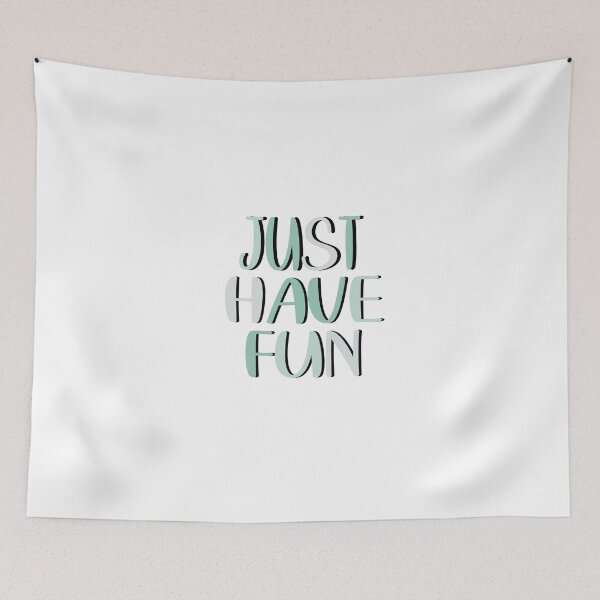 Item preview, Just have fun designed and sold by Ataraxia40.
