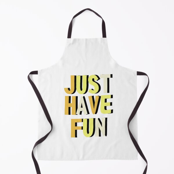 Item preview, Just have fun designed and sold by Ataraxia40.