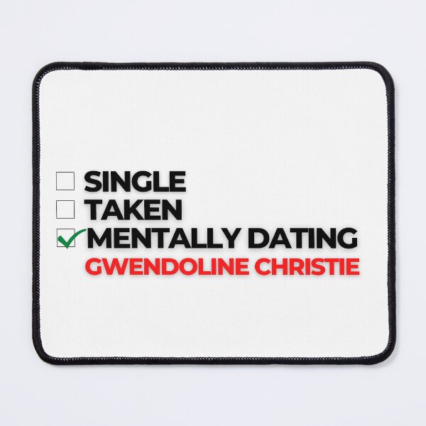 Item preview, Mentally Dating Gwendoline Christie designed and sold by Itsheartshop.