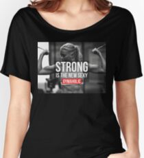 Strong Is The New Sexy Women's Relaxed Fit T-Shirt