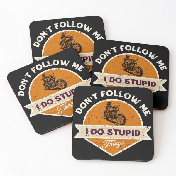 Item preview, Don’t Follow Me I Do Stupid Things Rider designed and sold by Denti Kanys ⭐⭐⭐⭐⭐.