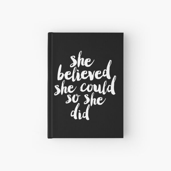 She Believed She Could So She Did Hardcover Journal