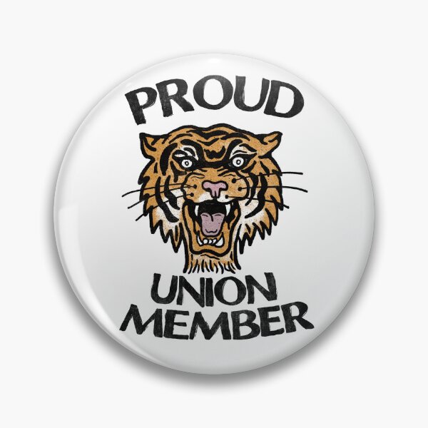 Item preview, PROUD UNION MEMBER designed and sold by Tricia Robinson.
