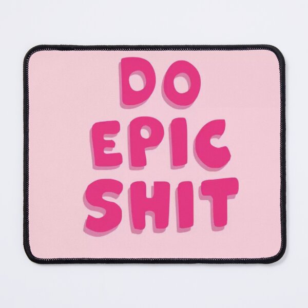 Item preview, pink do epic shit girly quote designed and sold by Anavrisss.