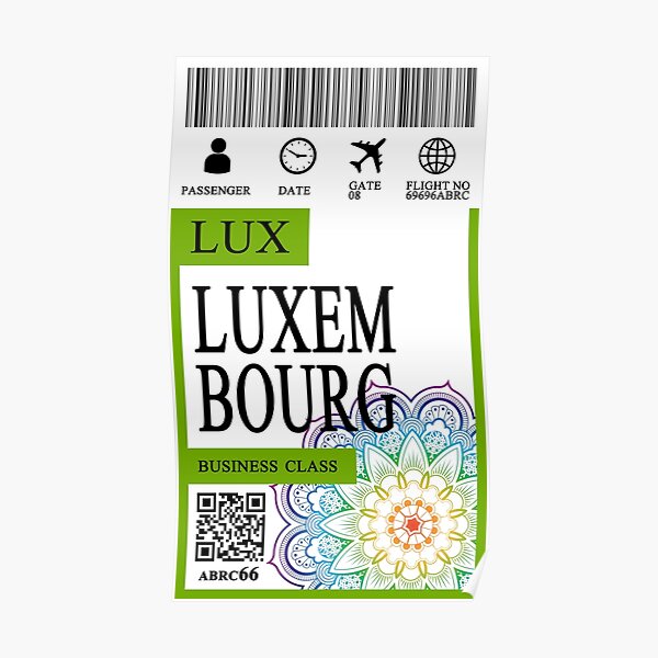 "Luxembourg ticket boarding pass new" Poster for Sale by ABRACADABRA66
