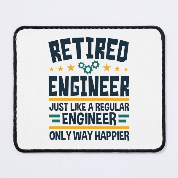 Item preview, Retired Engineer Just Like a Regular Engineer Only Way Happier designed and sold by jaygo.