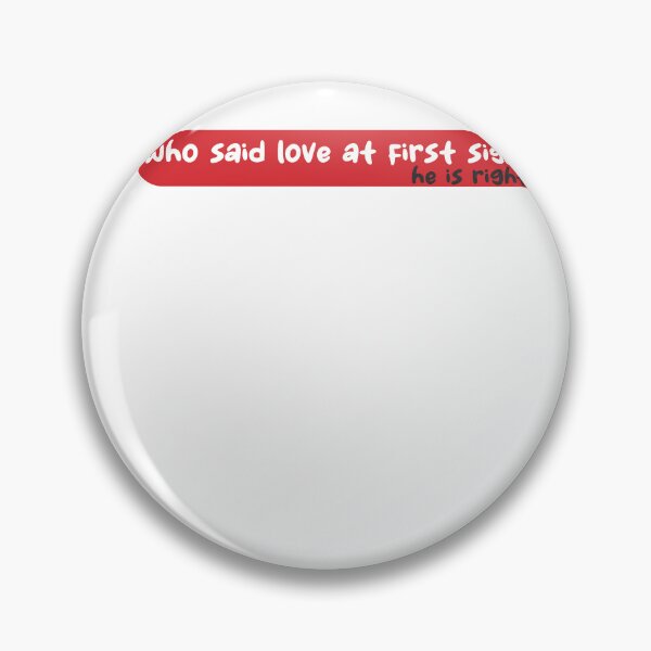 Item preview, who said love at first sight he is right, love at first sight,first sight designed and sold by FOUR_ three.