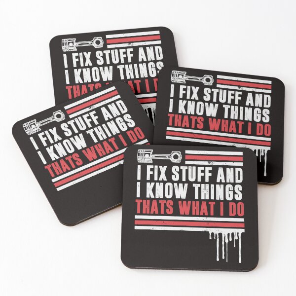 Item preview, Car Mechanic funny quote - saying. I fix stuff and I know things designed and sold by AutoDesignWerks.