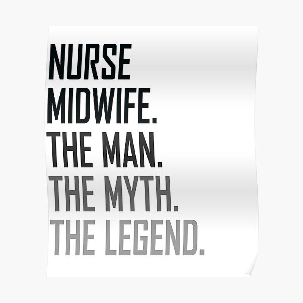 Nurse Midwife The Man Profession Poster For Sale By Sampleoka Redbubble