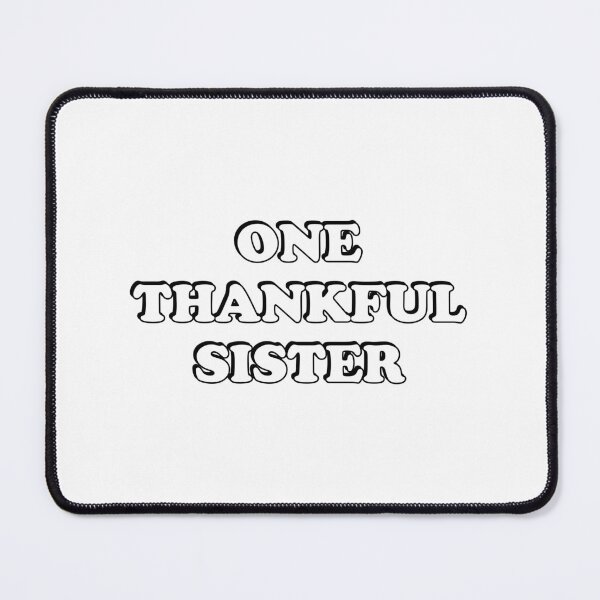 Item preview, One Thankful Sister designed and sold by Inspirationmotivation.