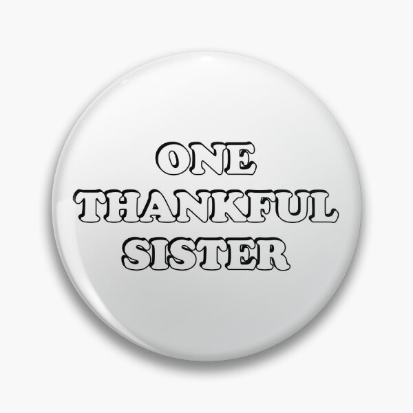 Item preview, One Thankful Sister designed and sold by Inspirationmotivation.