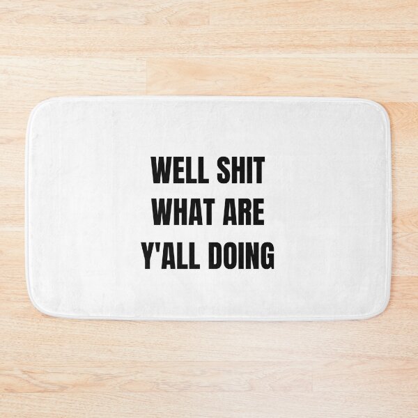 Item preview, Well Shit What Are Y'all Doing, Leslie Jordan Quotes designed and sold by Emotionsy.