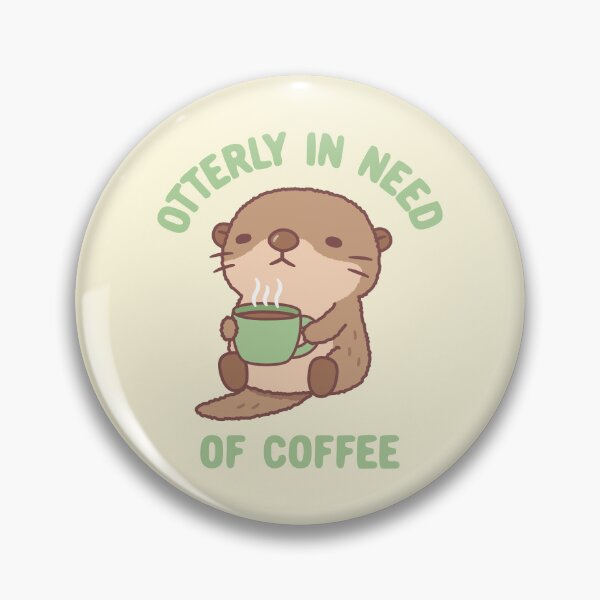 Item preview, Cute Otter Otterly In Need Of Coffee Funny designed and sold by rustydoodle.