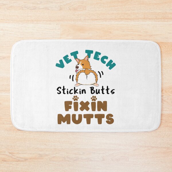 Item preview, Vet Tech Stickin' Butts Fixin' Mutts designed and sold by jaygo.