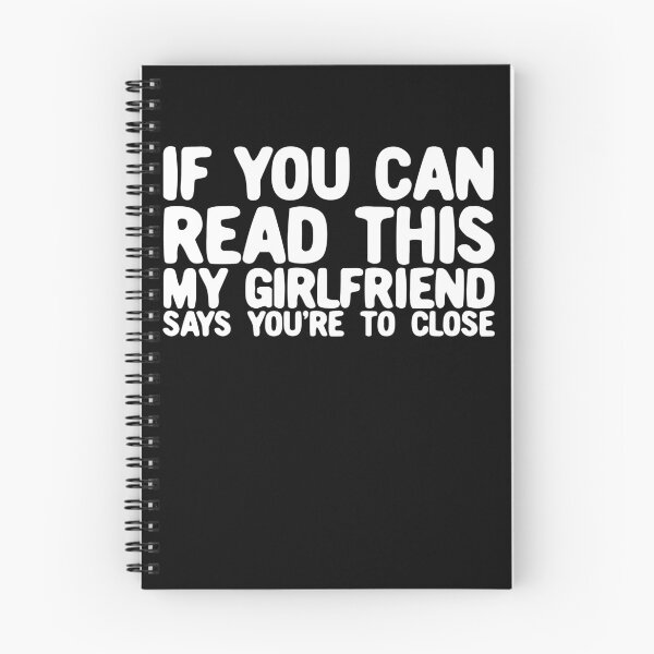 Item preview, If You Can Read This My Girlfriend Says You're Too Close Gear designed and sold by DynamicDesign.
