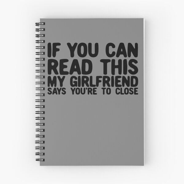 Item preview, If You Can Read This My Girlfriend Says You're Too Close Gear designed and sold by DynamicDesign.