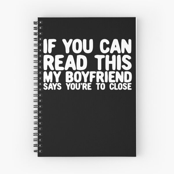 Item preview, If You Can Read This My Boyfriend Says You're Too Close Gear designed and sold by DynamicDesign.