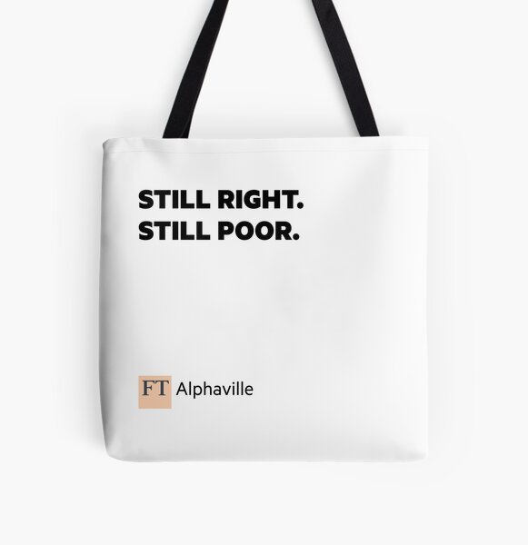 Still Right. Still Poor. All Over Print Tote Bag