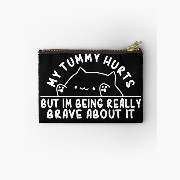 Item preview, My Tummy Hurts But Im Being Really Brave About It Funny Cat designed and sold by Daytone.