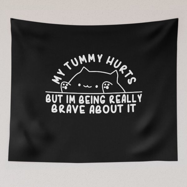 Item preview, My Tummy Hurts But Im Being Really Brave About It Funny Cat designed and sold by Daytone.