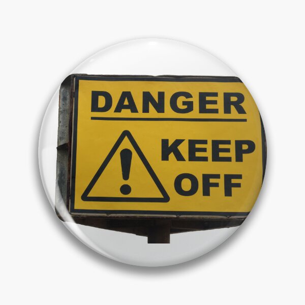 Item preview, Danger, Keep Off! designed and sold by pinkal.