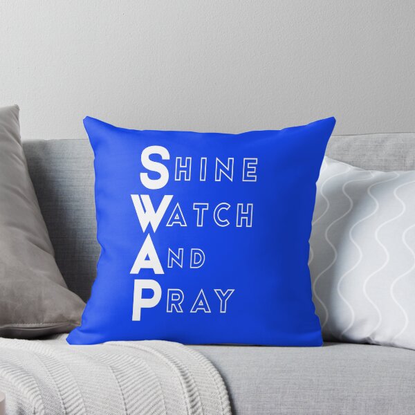 SWAP = SHINE WATCH AND PRAY Throw Pillow