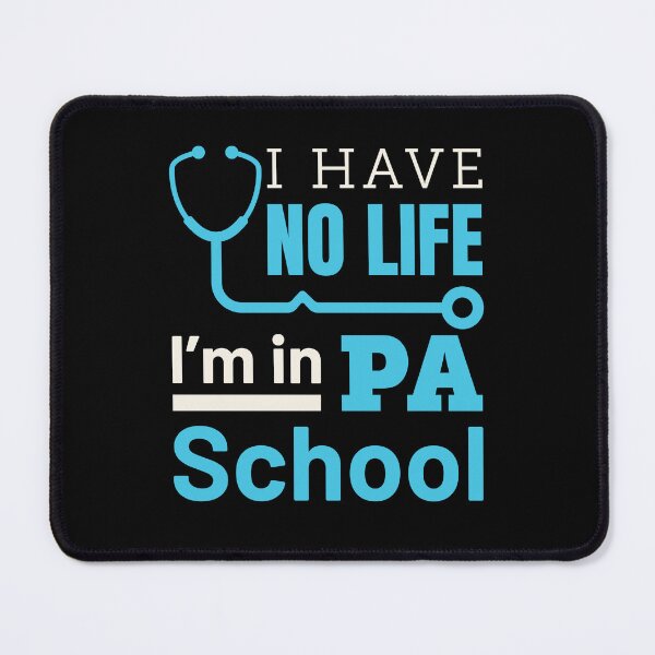 Item preview, I Have No Life I'm In PA School designed and sold by jaygo.