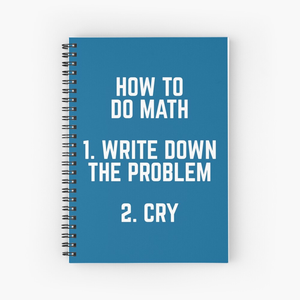 How To Do Math Funny Quote Spiral Notebook
