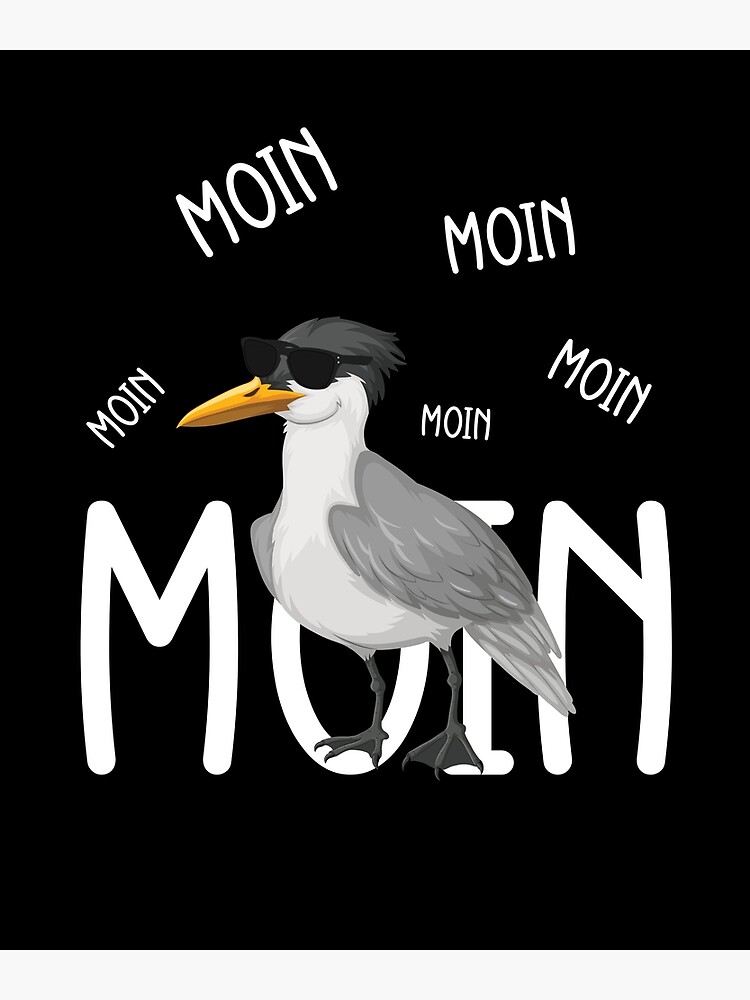 "Möwe Moin Spruch Nordsee Ostsee Sylt Kiel Hamburg" Poster for Sale by
